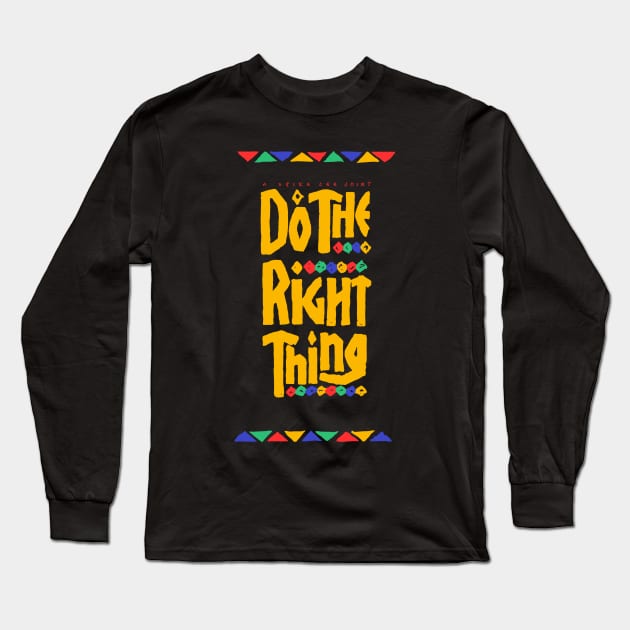 DO THE RIGHT THING / BEST SELLER Long Sleeve T-Shirt by Jey13